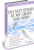 Do Not Stand At My Grave And Weep: over 250 poems, quotations and readings for funerals, memorial services and inner peace